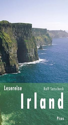 Lesereise Irland: Grüner Fels in wilden Zeiten (Picus Lesereisen) von Picus Verlag GmbH